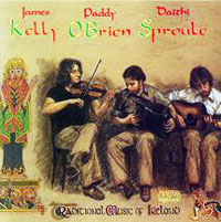 Bowhand: Kelly, O'Brien, Sproule: Traditional Music of Ireland